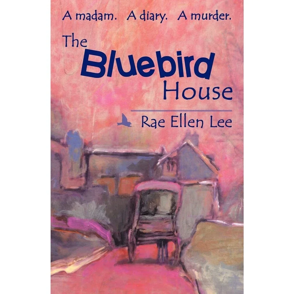 The Bluebird House: A madam. A diary. A murder.